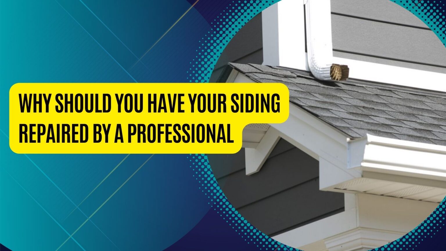 why-should-you-have-your-siding-repaired-by-a-professional