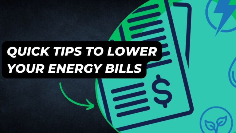 Quick Tips to Lower Your Energy Bills