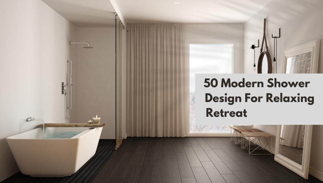 50 Modern Shower Design For Relaxing Retreat