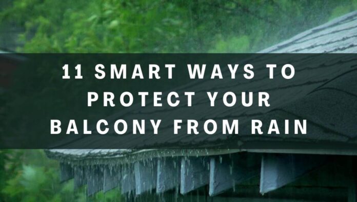 11 Smart Ways to Protect Your Balcony From Rain.